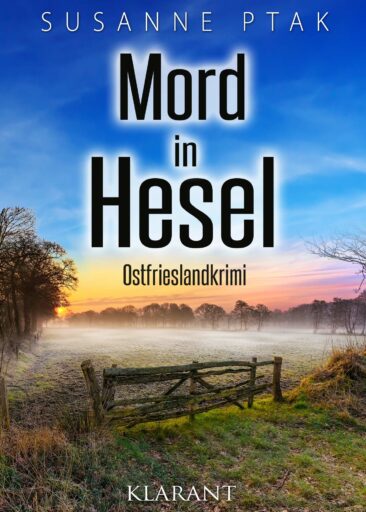 Neuerscheinung: Ostfrieslandkrimi „Mord in Hesel“ von Susanne Ptak im Klarant Verlag