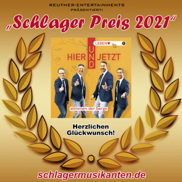 Verleihung des „Schlager Preis 2021“ für das Lied „Hier und Jetzt“ von den Stimmen der Berge
