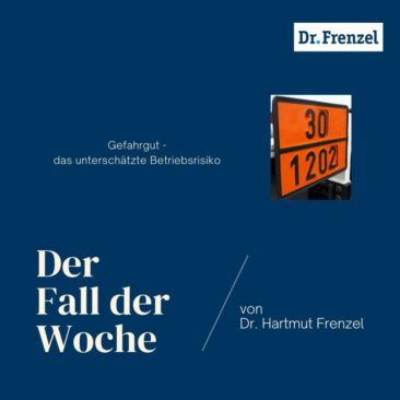 Der Fall der Woche – Gefahrgut