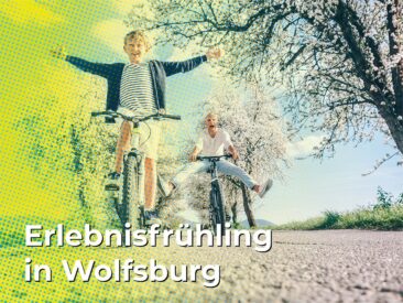 „Ja, in Wolfsburg“-Kampagne zum Erlebnisfrühling in Wolfsburg