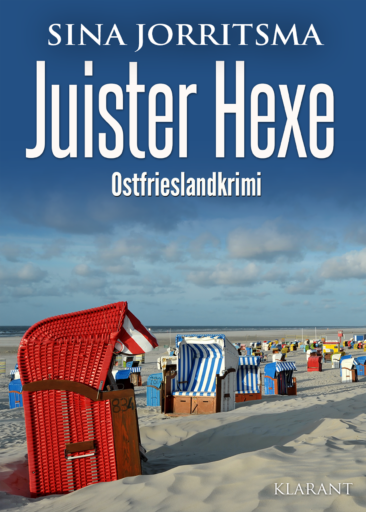 Neuerscheinung: Ostfrieslandkrimi „Juister Hexe“ von Sina Jorritsma im Klarant Verlag