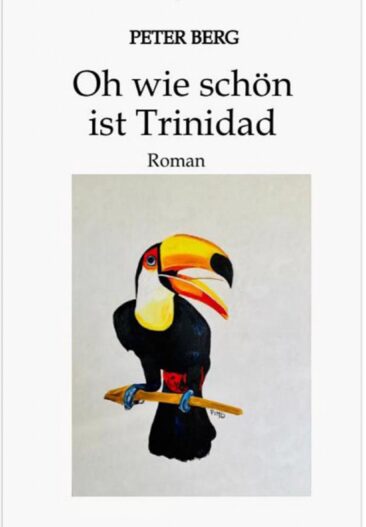 Oh wie schön ist Trinidad – spannender Abenteuerroman mit Tiefgang