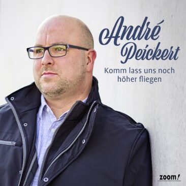 Andre Peickert – Komm lass uns noch höher fliegen