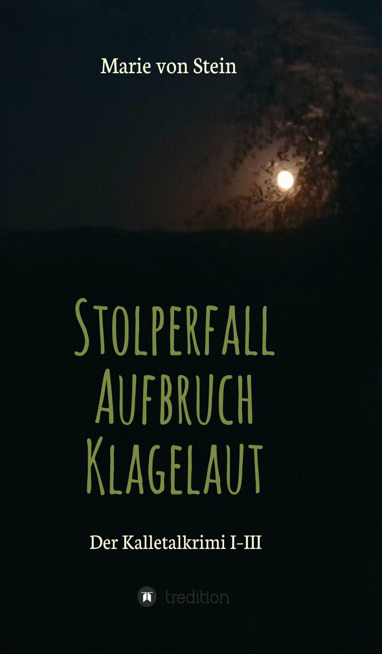 Der Kalletalkrimi I-III – Drei spannende, etwas andere Krimis in einem Sammelband