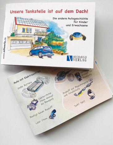 „Unsere Tankstelle ist auf dem Dach“, ein Kinderbuch, das auch für Firmen und Organisationen hilfreich ist