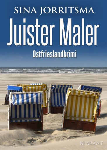 Neuerscheinung: Ostfrieslandkrimi „Juister Maler“ von Sina Jorritsma im Klarant Verlag