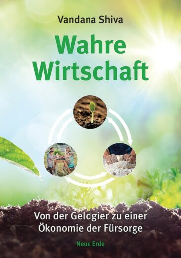 Neues Buch von Vandana Shiva: „Wahre Wirtschaft“