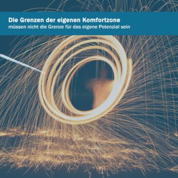 Was versteht man unter der eigenen Komfortzone und welche Gefahr liegt in ihr?