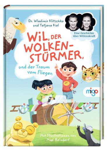 Eine Geschichte über Willenskraft: erstes Kinderbuch von Wladimir Klitschko und Tatjana Kiel