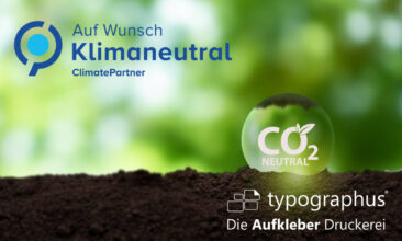 Jetzt Aufkleber klimaneutral drucken? Kein Problem mit Typographus.