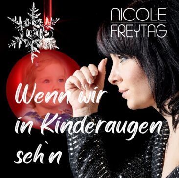 Wenn wir in Kinderaugen seh’n – Es weihnachtet mit Nicole Freytag