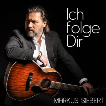 Ich folge Dir – die Ballade von Markus Siebert