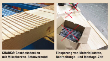Mit Sidler SHARK® Holzbetonverbund Geschossdecken spart man Verbindungsmaterial und Zeit