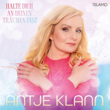 Antje Klann – Halte Dich an Deinen Träumen fest