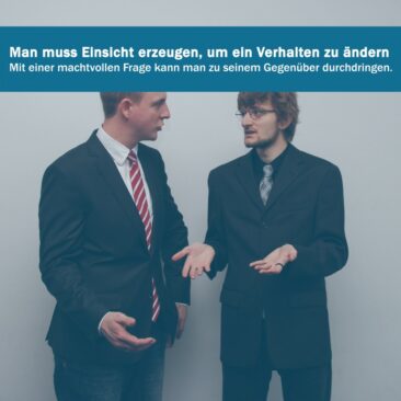 Einsicht erzeugen in einem Veränderungsprozess