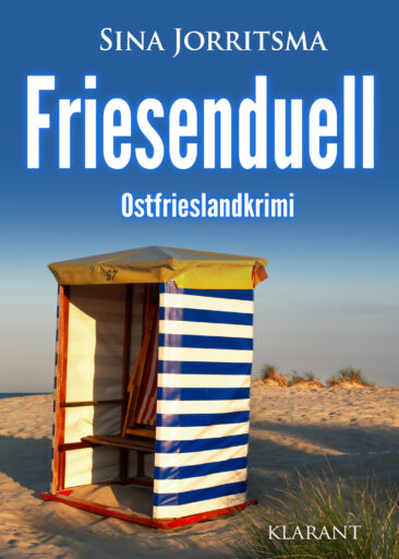 Neuerscheinung: Ostfrieslandkrimi „Friesenduell“ von Sina Jorritsma im Klarant Verlag