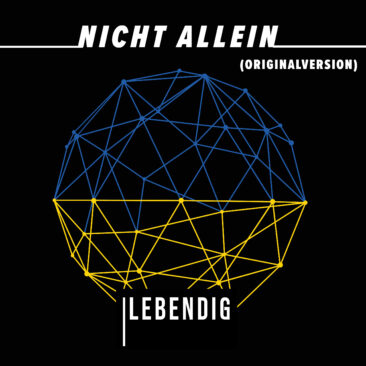 Nicht Allein – Benefiz Single von Lebendig für die Menschen in der Ukraine