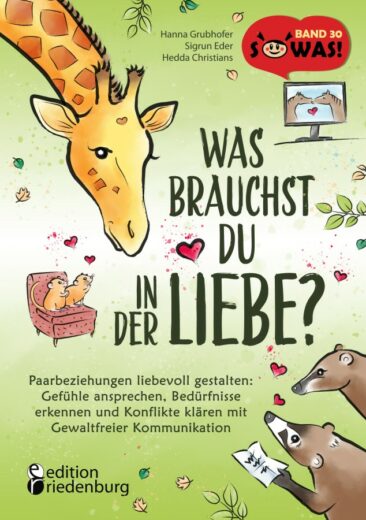 Tierische Paartherapie durch Gewaltfreie Kommunikation: Was brauchst du in der Liebe?
