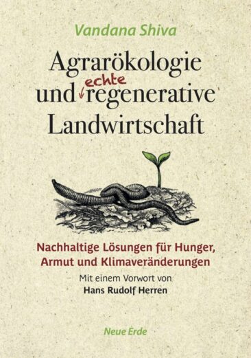 Neues Buch von Vandana Shiva zu Agrarökologie: Echte Lösungen für Hunger, Armut und Klima