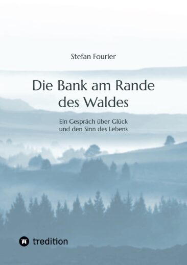 Stefan Fourier präsentiert „Die Bank am Rande des Waldes“