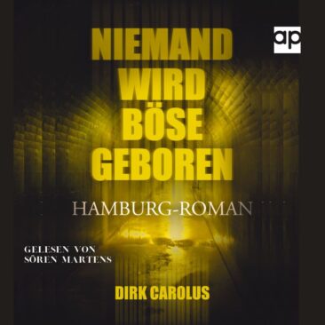 Packend und authentisch: Dirk Carolus‘ Hamburg-Roman jetzt als Hörbuch