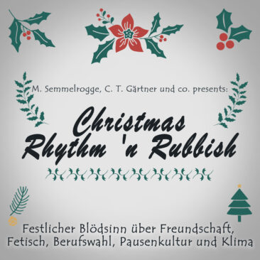 Da rappt das Rentier: Weihnachtsalbum “Christmas Rhythm ‘n Rubbish”