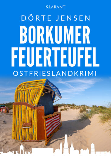 Neuerscheinung: Ostfrieslandkrimi “Borkumer Feuerteufel” von Dörte Jensen im Klarant Verlag