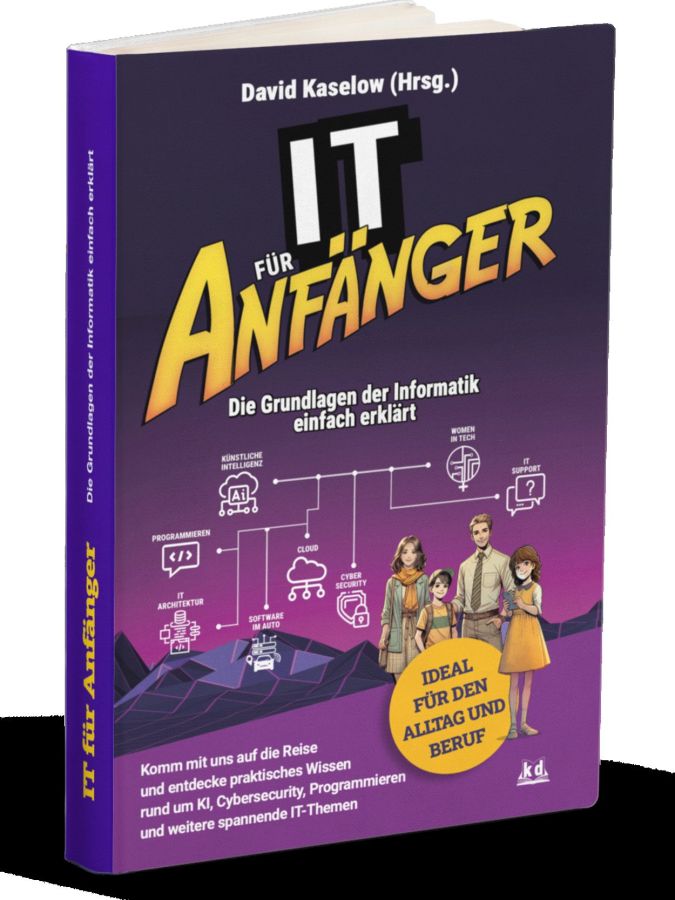 “IT für Anfänger” – das Buch für Quereinsteiger und Interessierte jetzt auf Amazon!