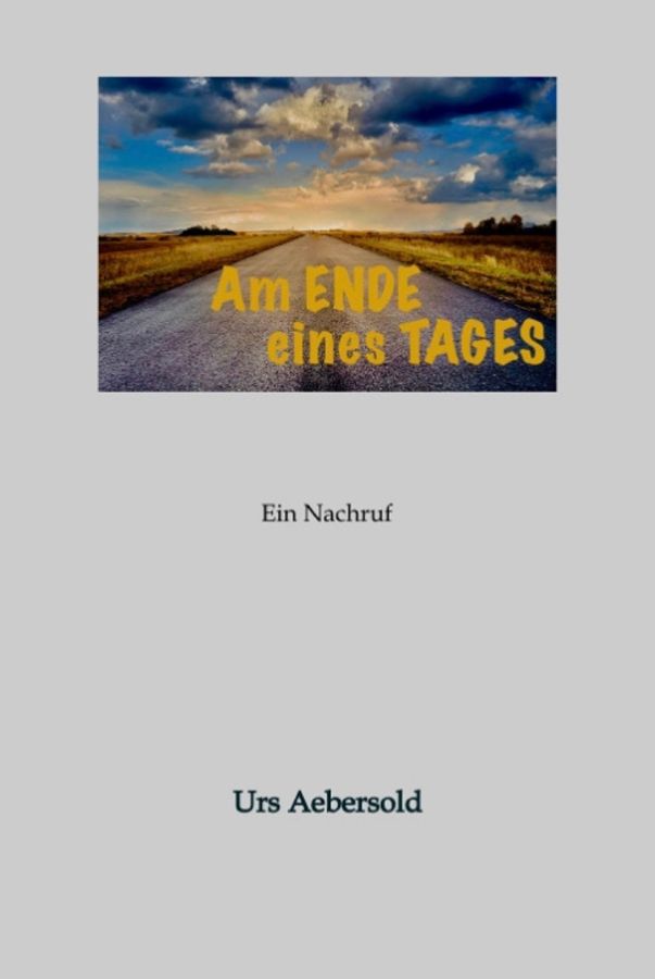 Am ENDE eines TAGES – Ein Nachruf
