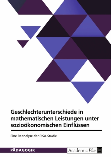 Geschlechterunterschiede in Mathematik – PISA-Reanalyse zeigt soziale Einflüsse