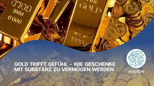 Gold trifft Gefühl – Wie Geschenke mit Substanz zu Vermögen werden
