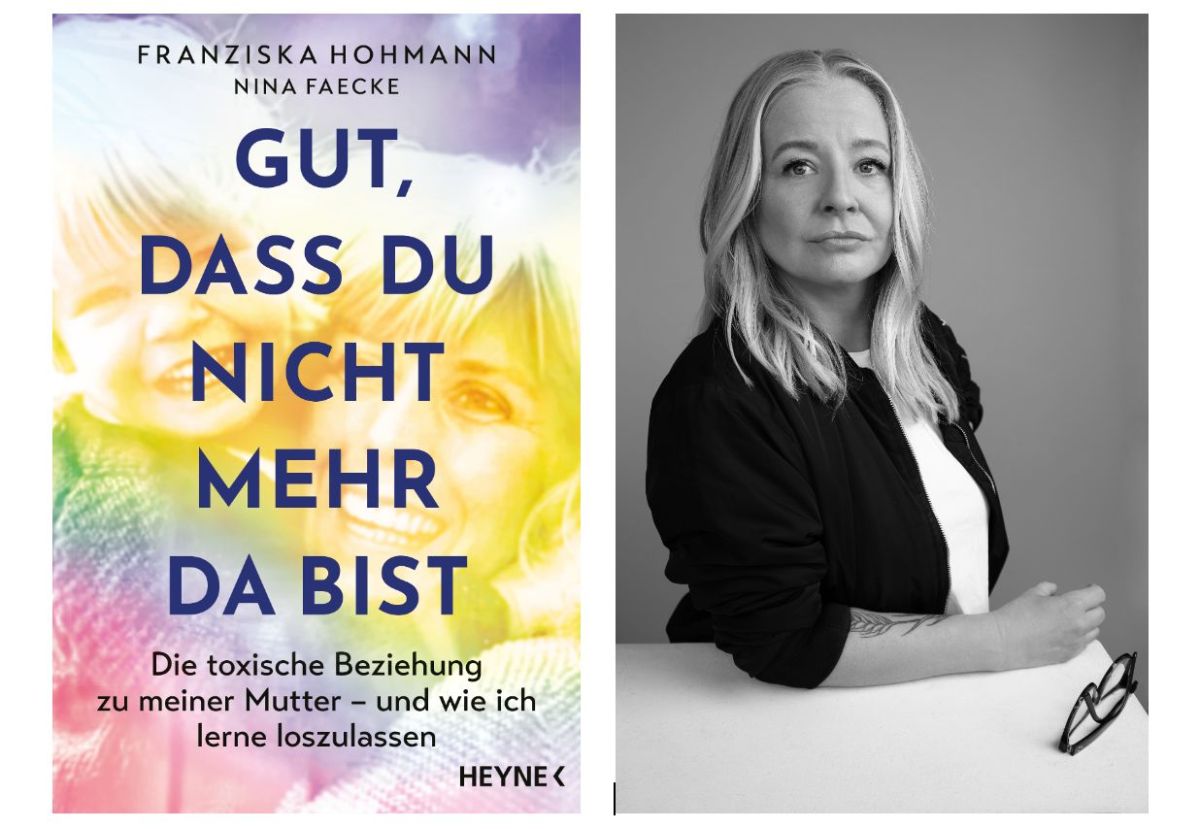 Gut, dass du nicht mehr da bist – ein Buch über toxische Mutterliebe und Neuanfang
