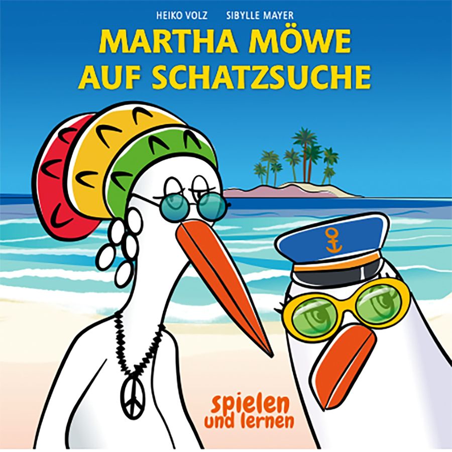 Mit Martha Möwe auf Schatzsuche – Das Sommer-Sonne-Kinderbuch-Abenteuer von Heiko Volz