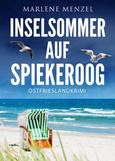 Neuerscheinung: Ostfrieslandkrimi “Inselsommer auf Spiekeroog” von Marlene Menzel im Klarant Verlag
