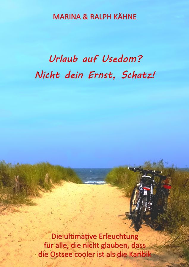 Vom Luxusurlauber zum Ostseefan: Humorvoller Usedom-Reiseführer erschienen