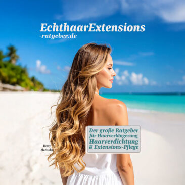 EchthaarExtensions – Der große Ratgeber für Traumhaare, die alle Blicke auf sich ziehen
