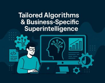 Maßgeschneiderte Superintelligenz: Individuelle Algorithmen und Hyper-Optimierung für Unternehmenserfolg