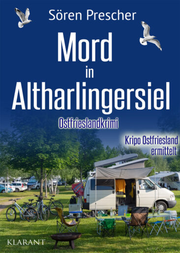 Neuerscheinung: Ostfrieslandkrimi “Mord in Altharlingersiel” von Sören Prescher im Klarant Verlag