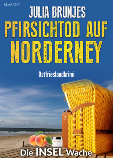 Neuerscheinung: Ostfrieslandkrimi “Pfirsichtod auf Norderney” von Julia Brunjes im Klarant Verlag