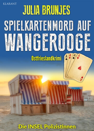 Neuerscheinung: Ostfrieslandkrimi “Spielkartenmord auf Wangerooge” von Julia Brunjes im Klarant Verlag