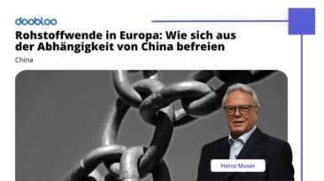 Rohstoffwende in Europa: Wie sich aus der Abhängigkeit von China befreien