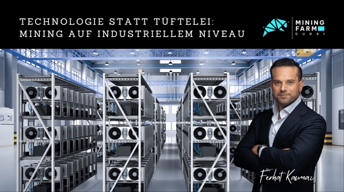 Technologie statt Tüftelei: Mining auf industriellem Niveau