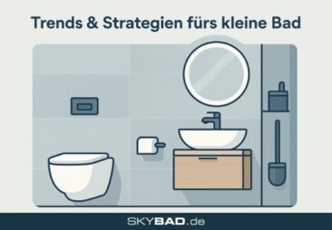 Trends und Strategien für das kleine Bad