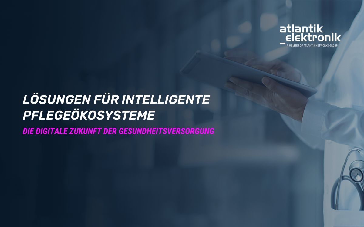 Atlantik Elektronik GmbH präsentiert Lösungen für intelligente Pflegeökosysteme