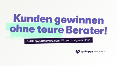 Neue Plattform revolutioniert Kundengewinnung für KMU: GetHappyCustomers.com macht teure Unternehmensberater überflüssig
