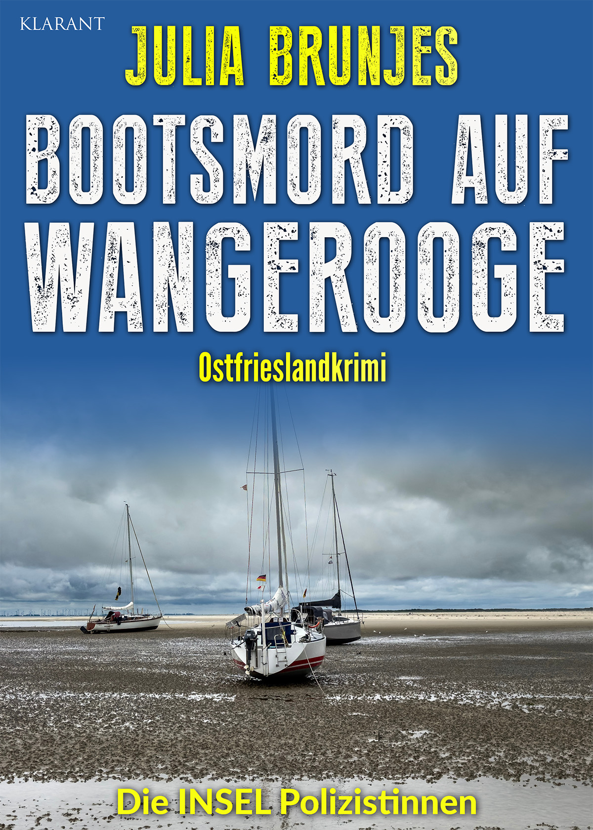 Neuerscheinung: Ostfrieslandkrimi „Bootsmord auf Wangerooge“ von Julia Brunjes im Klarant Verlag