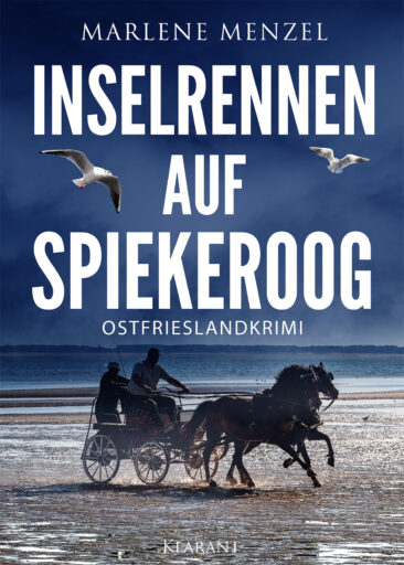 Neuerscheinung: Ostfrieslandkrimi “Inselrennen auf Spiekeroog” von Marlene Menzel im Klarant Verlag