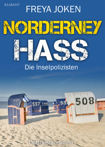 Neuerscheinung: Ostfrieslandkrimi “Norderney Hass” von Freya Joken im Klarant Verlag