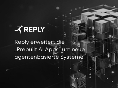 Reply erweitert die “Prebuilt AI Apps” um neue agentenbasierte Systeme für den effizienten Einsatz von generativer KI