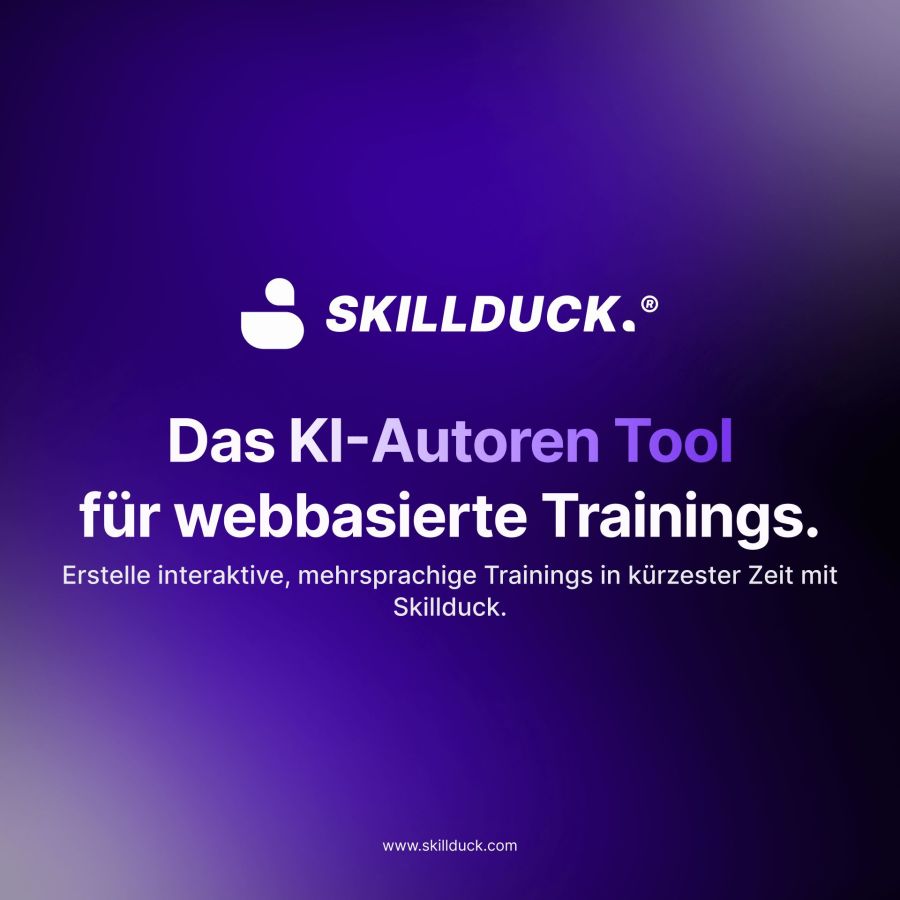 SkillDuck® – das KI-gestützte E-Learning-Autorentool startet heute und revolutioniert das betriebliche Lernen